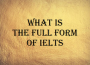 full form of IELTS