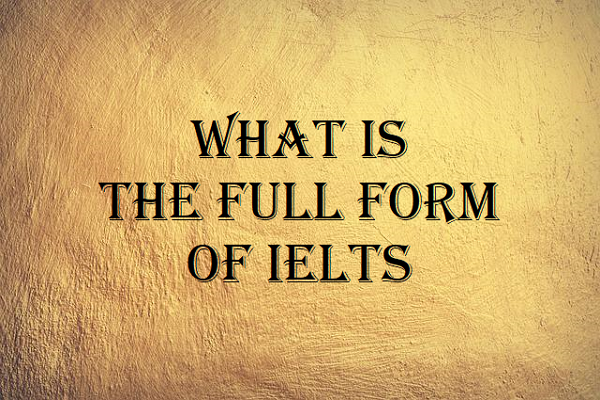 full form of IELTS