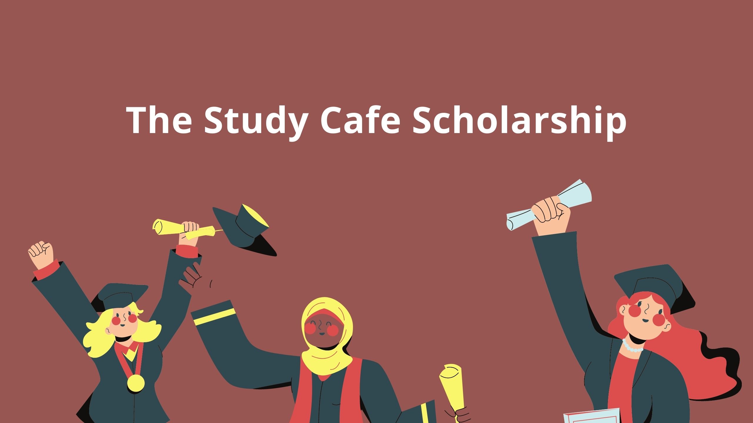 The Study Cafe Scholarship