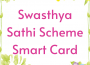 Swasthya Sathi Scheme Smart Card