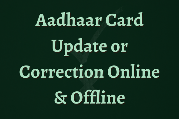 Aadhaar Card Update or Correction