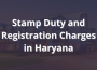 Stamp Duty in Haryana for Property Registration