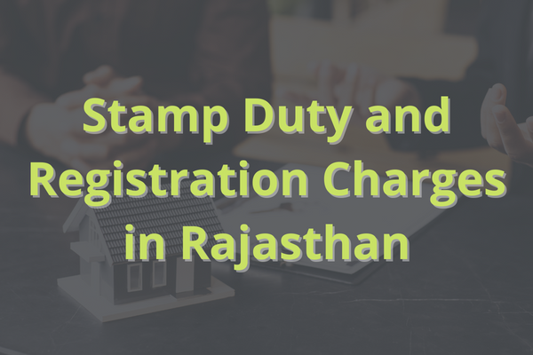 Stamp Duty and Registration Charges in Rajasthan