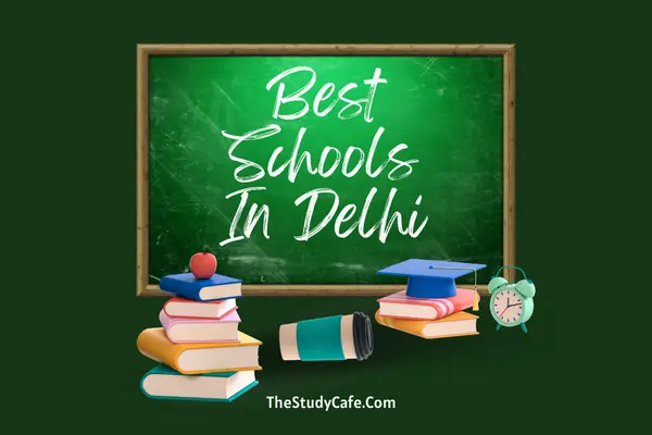 List of Best Schools In Delhi